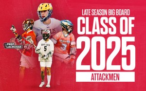 Late Season Big Board: Class of 2025 Attackmen