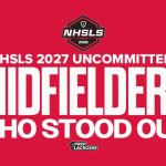NHSLS 2027 Uncommitted: Midfielders Who Stood Out